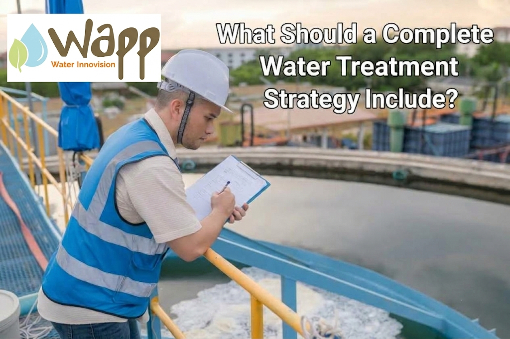 What Should a Complete Water Treatment Strategy Include_